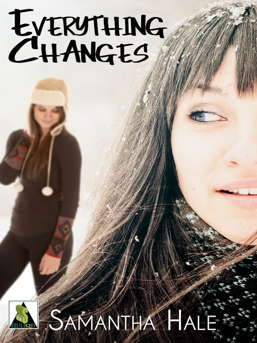 Title details for Everything Changes by Samantha Hale - Wait list